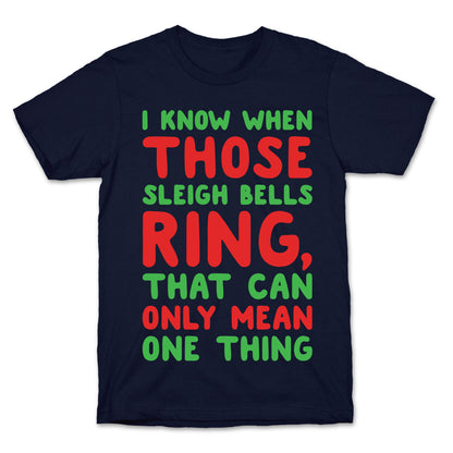 I Know When Those Sleigh Bells Ring Hotline Bling Parody White Print T-Shirt