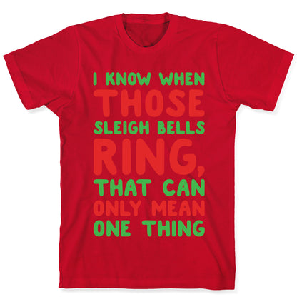 I Know When Those Sleigh Bells Ring Hotline Bling Parody White Print T-Shirt