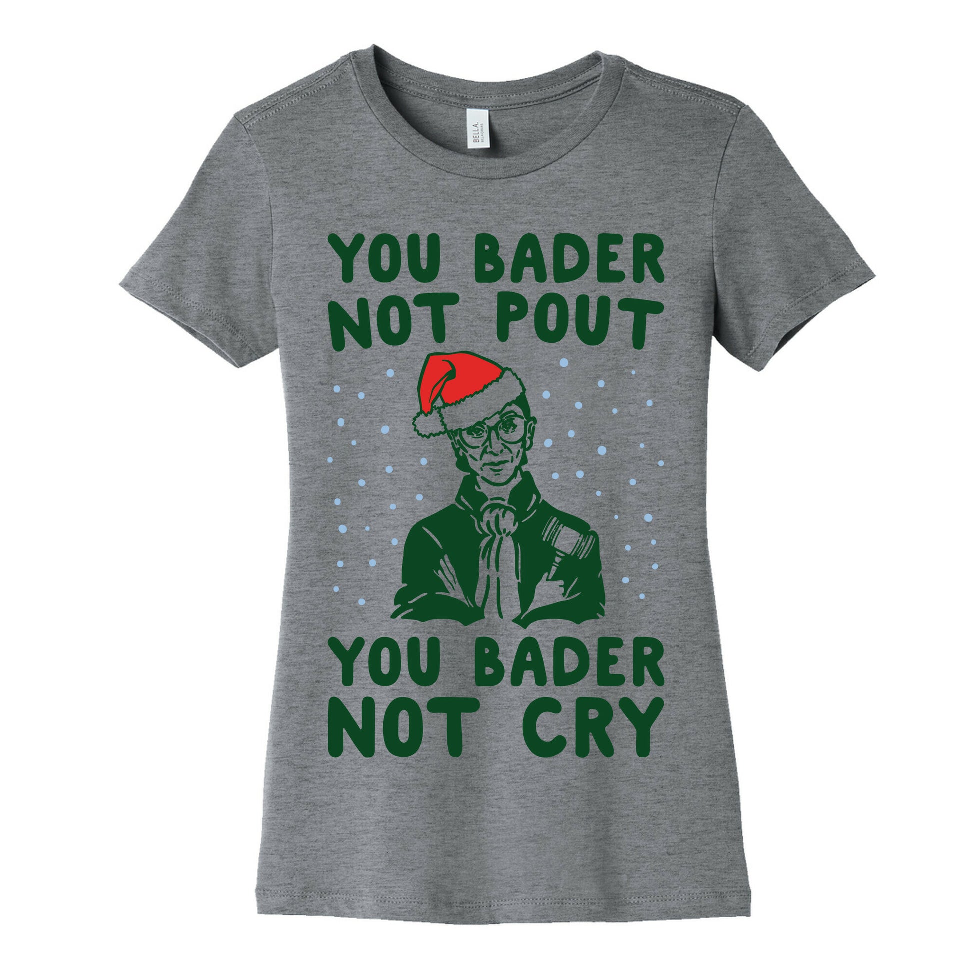 You Bader Not Pout You Bader Not Cry Parody Women's Cotton Tee