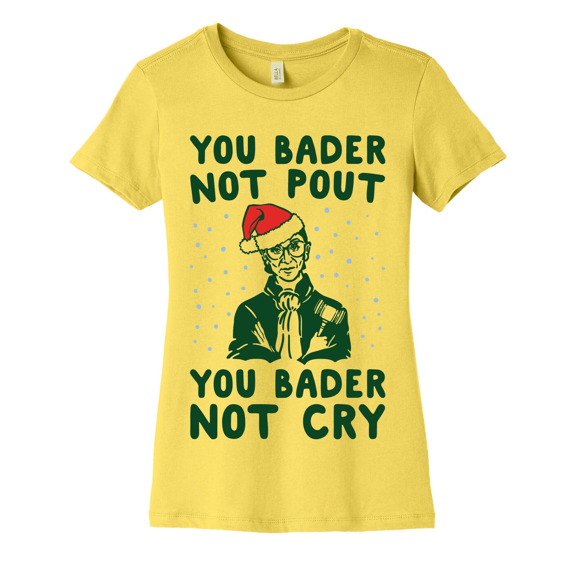 You Bader Not Pout You Bader Not Cry Parody Women's Cotton Tee