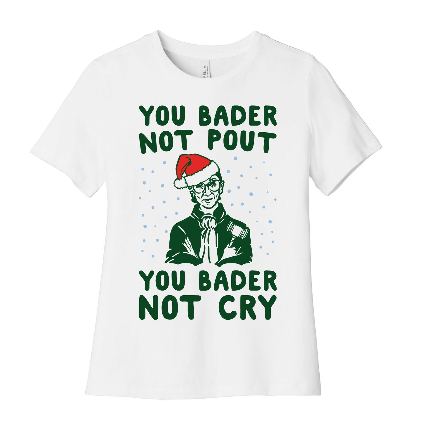 You Bader Not Pout You Bader Not Cry Parody Women's Cotton Tee