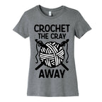 Crochet The Cray Away Women's Cotton Tee