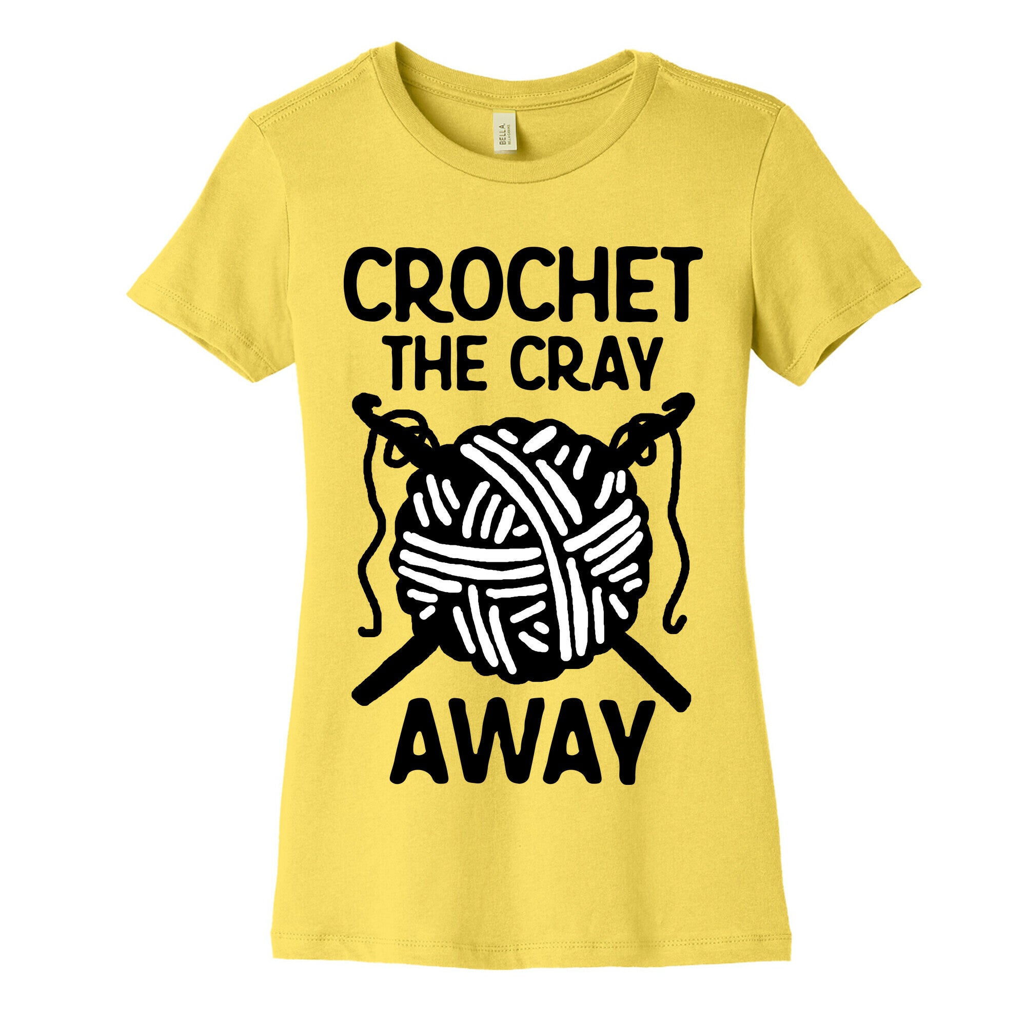 Crochet The Cray Away Women's Cotton Tee