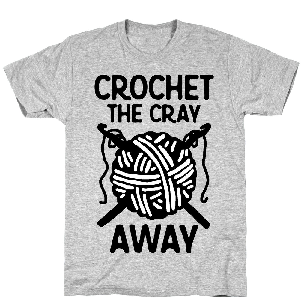 Crochet The Cray Away T-Shirt