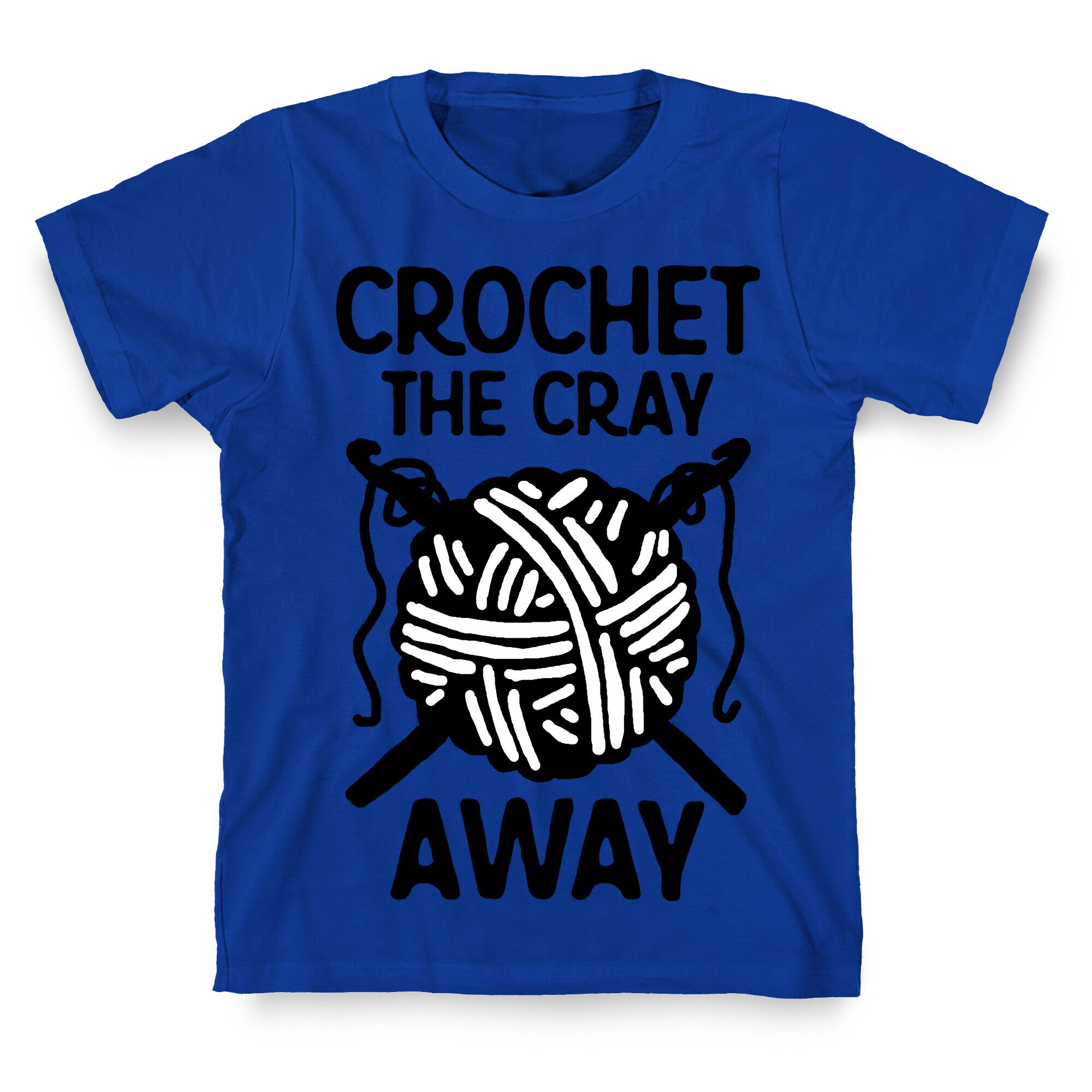 Crochet The Cray Away T-Shirt