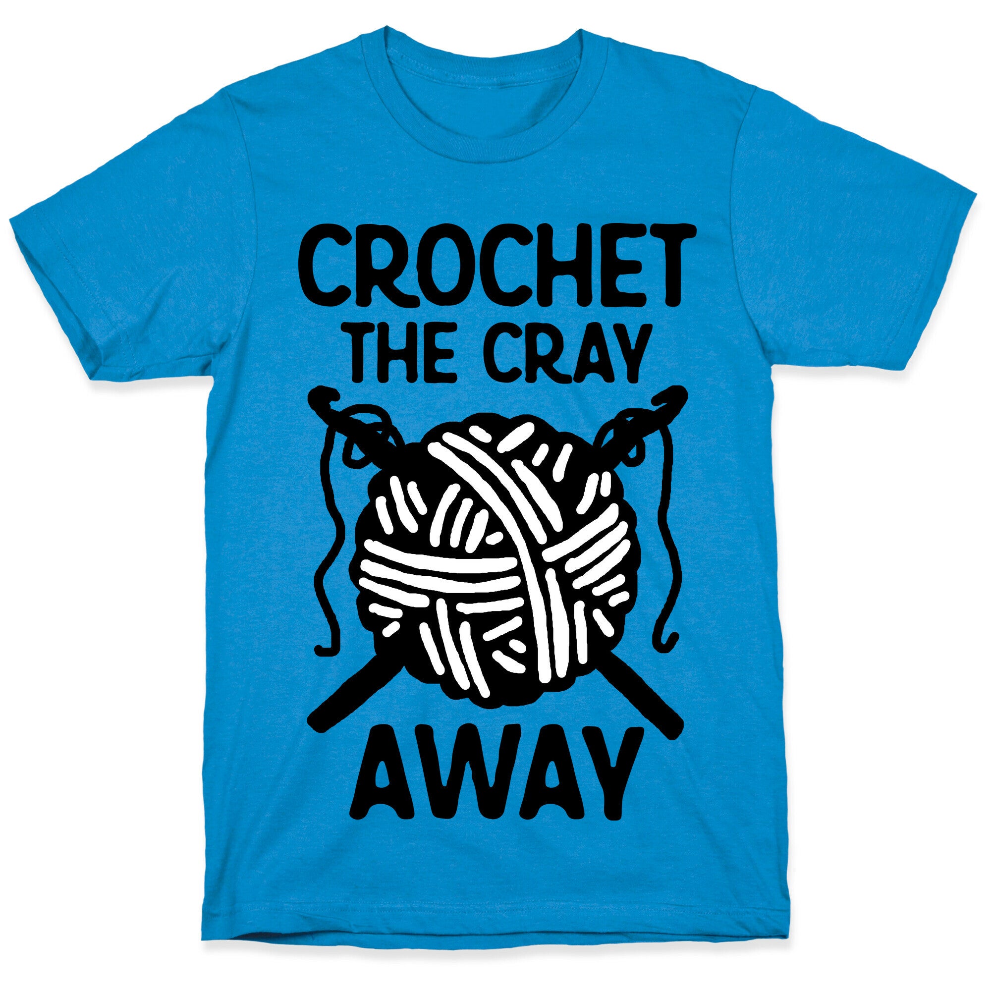 Crochet The Cray Away T-Shirt