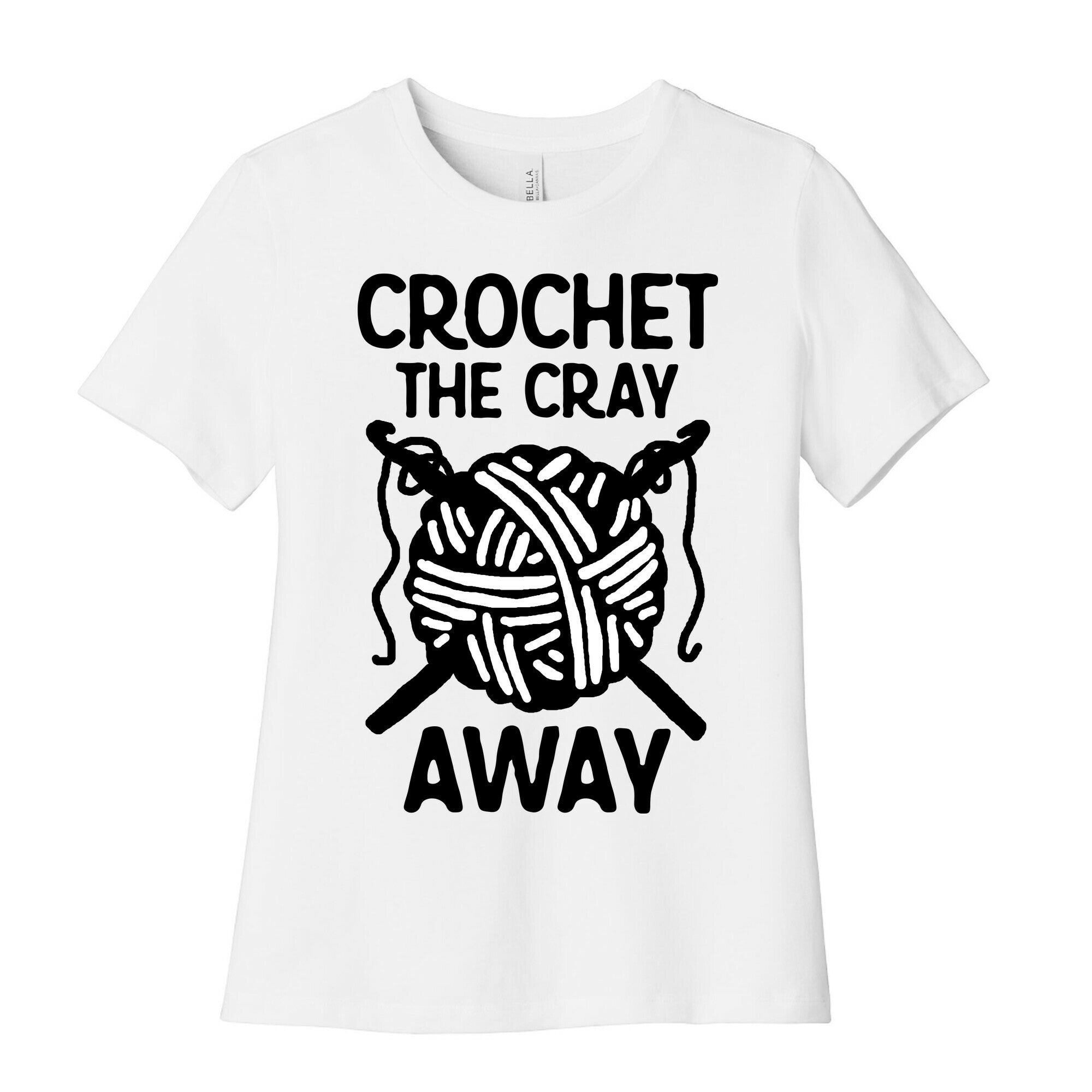 Crochet The Cray Away Women's Cotton Tee