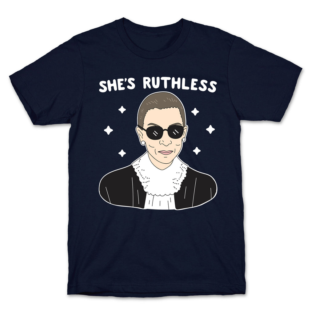 She's Ruthless RBG T-Shirt