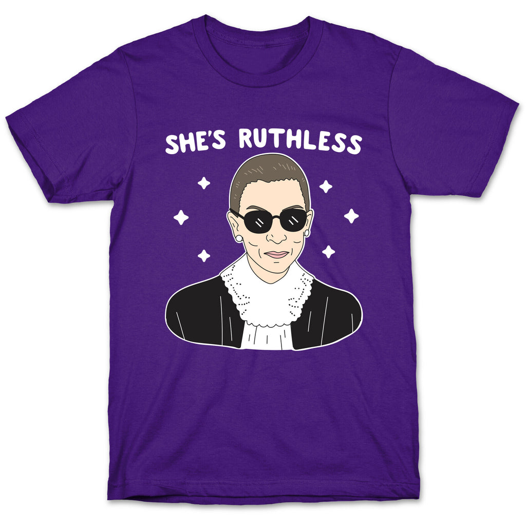She's Ruthless RBG T-Shirt