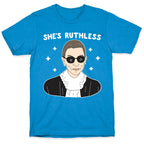 She's Ruthless RBG T-Shirt