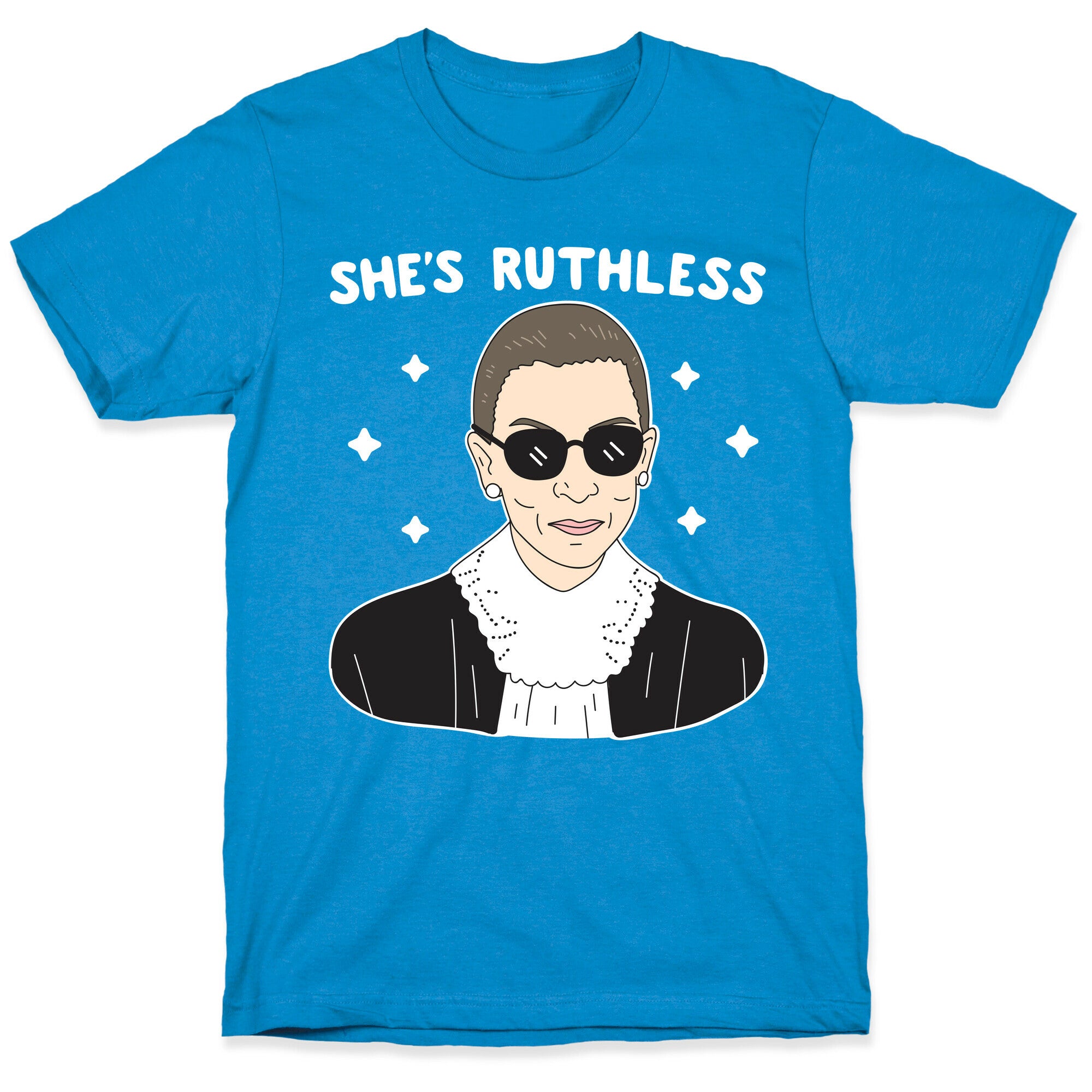 She's Ruthless RBG T-Shirt