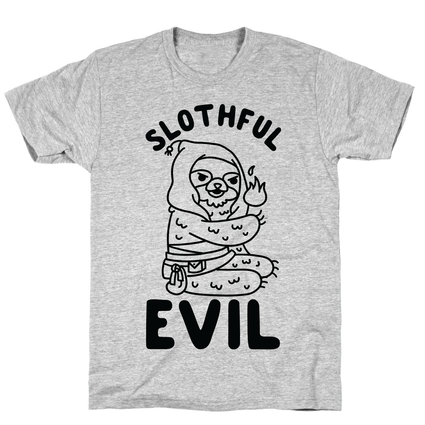 Slothful Evil T-Shirt