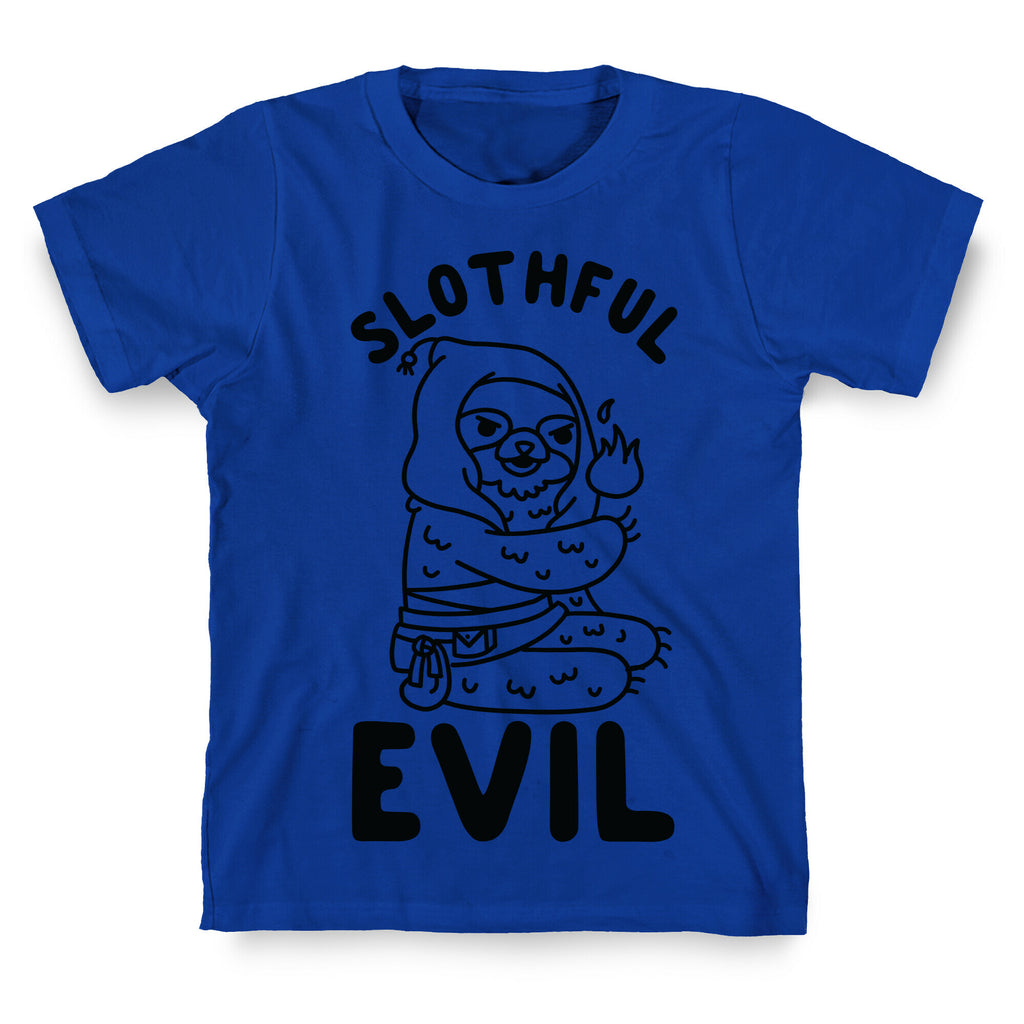 Slothful Evil T-Shirt