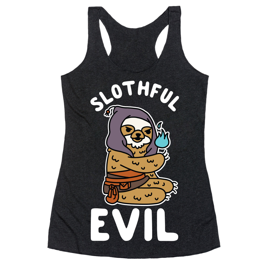 Slothful Evil Racerback Tank