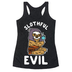 Slothful Evil Racerback Tank