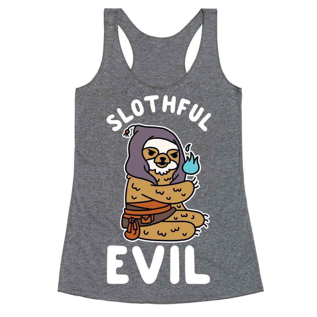 Slothful Evil Racerback Tank