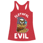 Slothful Evil Racerback Tank