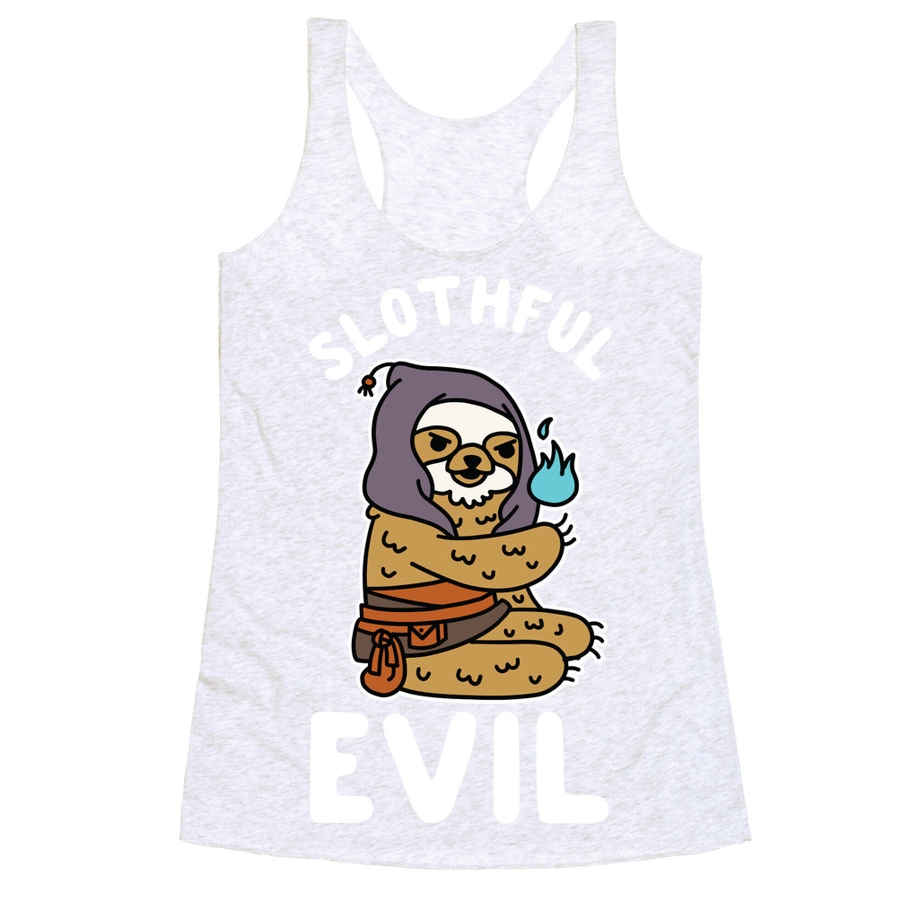 Slothful Evil Racerback Tank