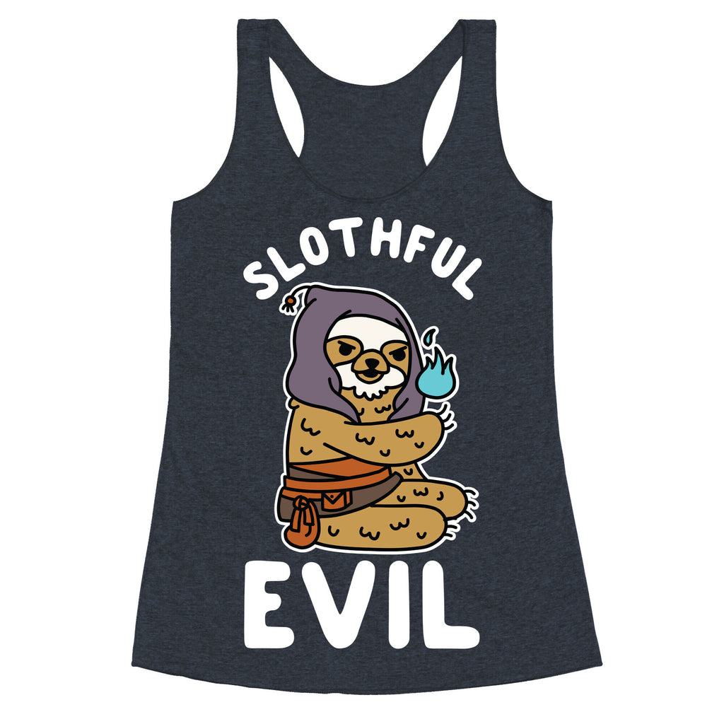 Slothful Evil Racerback Tank