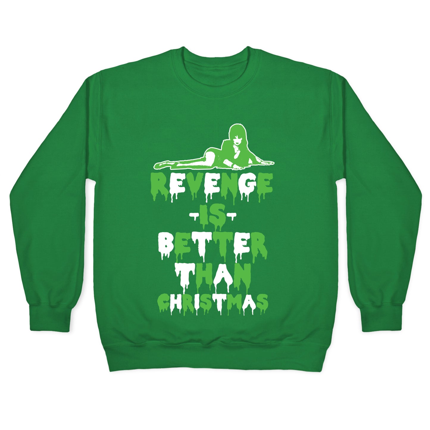 Revenge is Better than Christmas Crewneck Sweatshirt