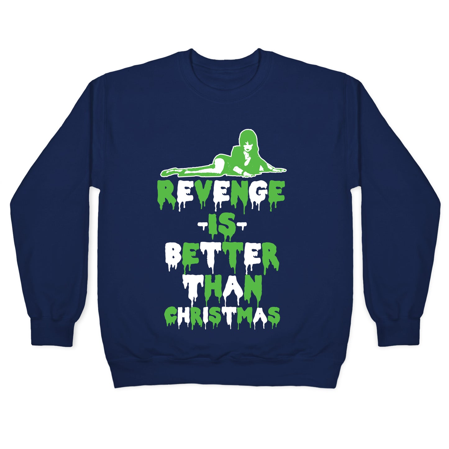 Revenge is Better than Christmas Crewneck Sweatshirt