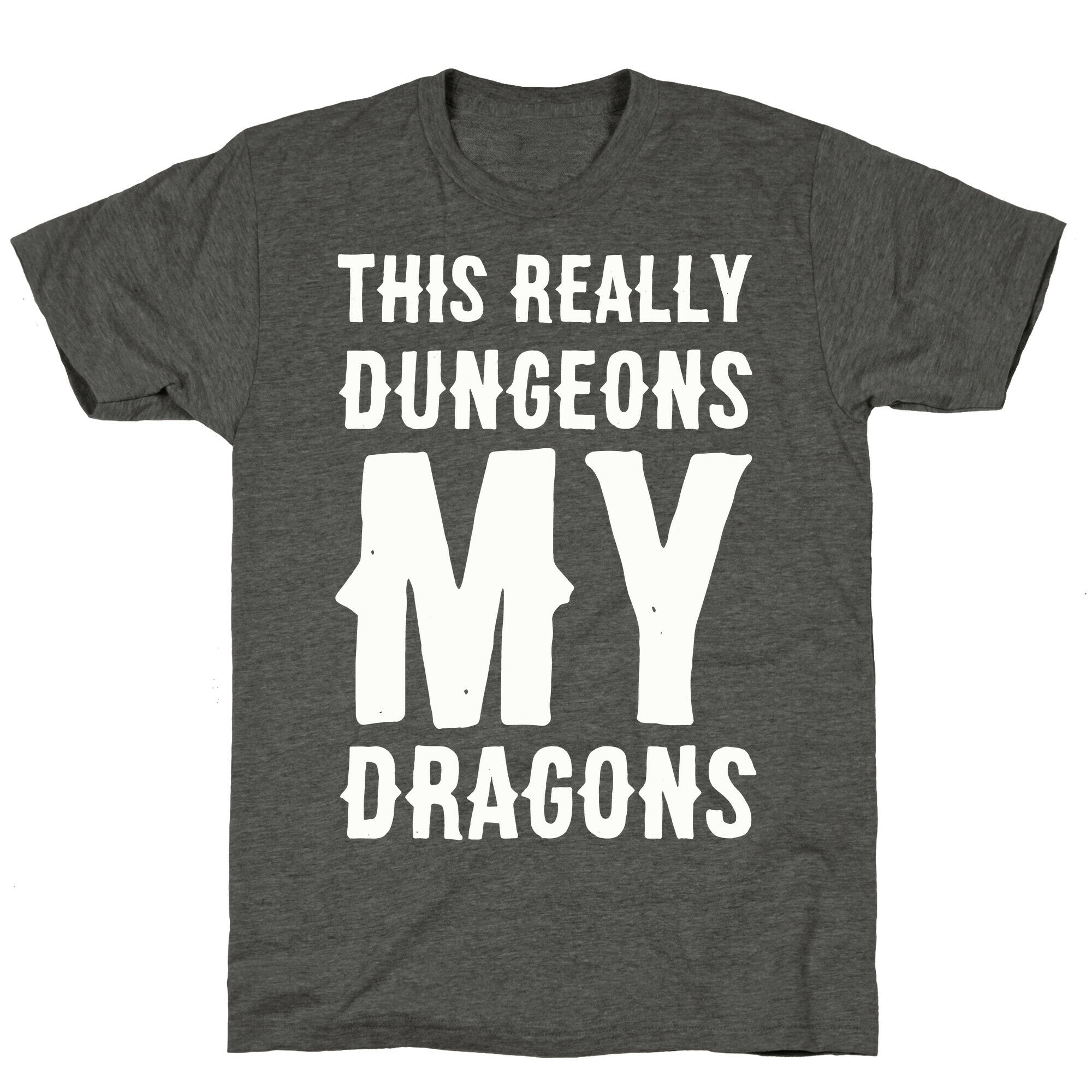 This Really Dungeons My Dragons  Unisex Triblend Tee
