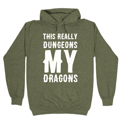 This Really Dungeons My Dragons Hoodie