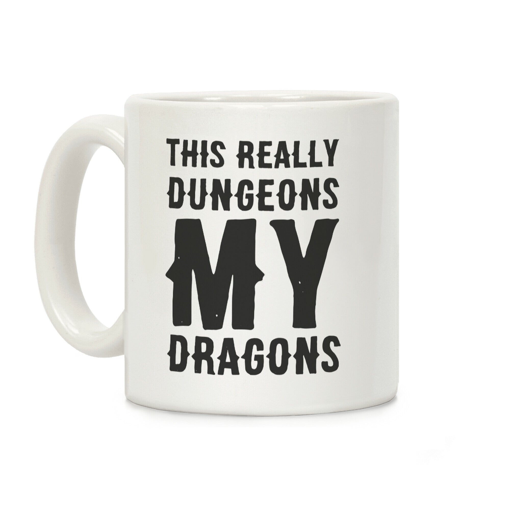 This Really Dungeons My Dragons Coffee Mug