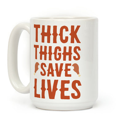 Thick Thighs Save Lives - Turkey Coffee Mug