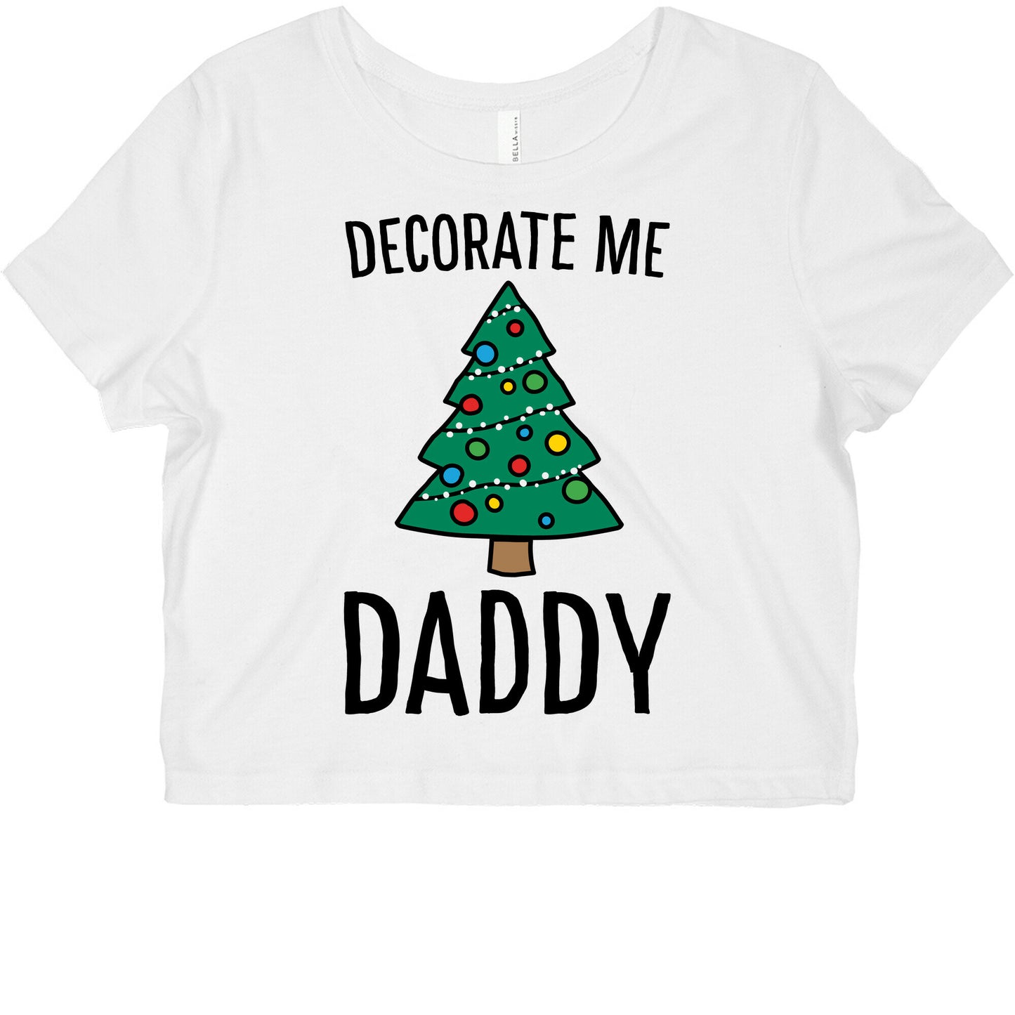 Decorate Me Daddy Christmas Tree Parody Graphic Baby Tee