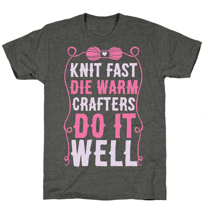Knit Fast, Die Warm Unisex Triblend Tee