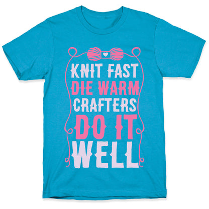 Knit Fast, Die Warm Unisex Triblend Tee