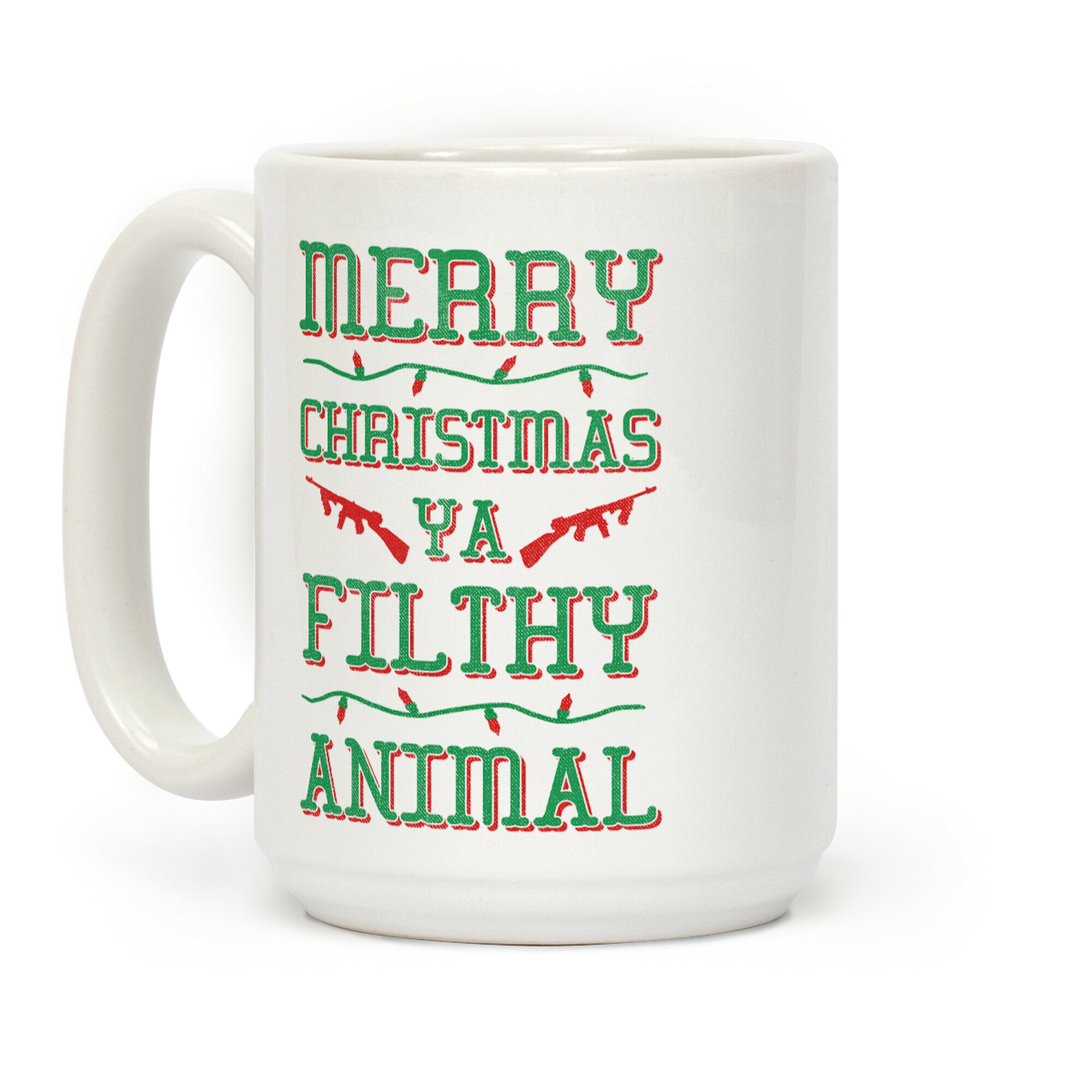 Merry Christmas Ya Filthy Animal Coffee Mug