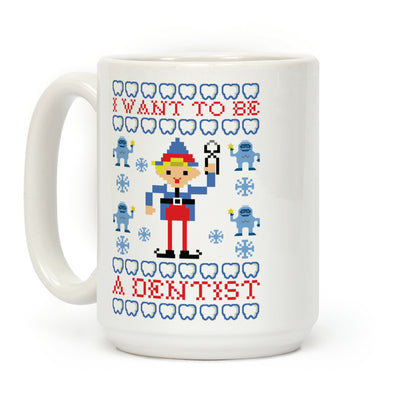 I Want To Be a Dentist Coffee Mug