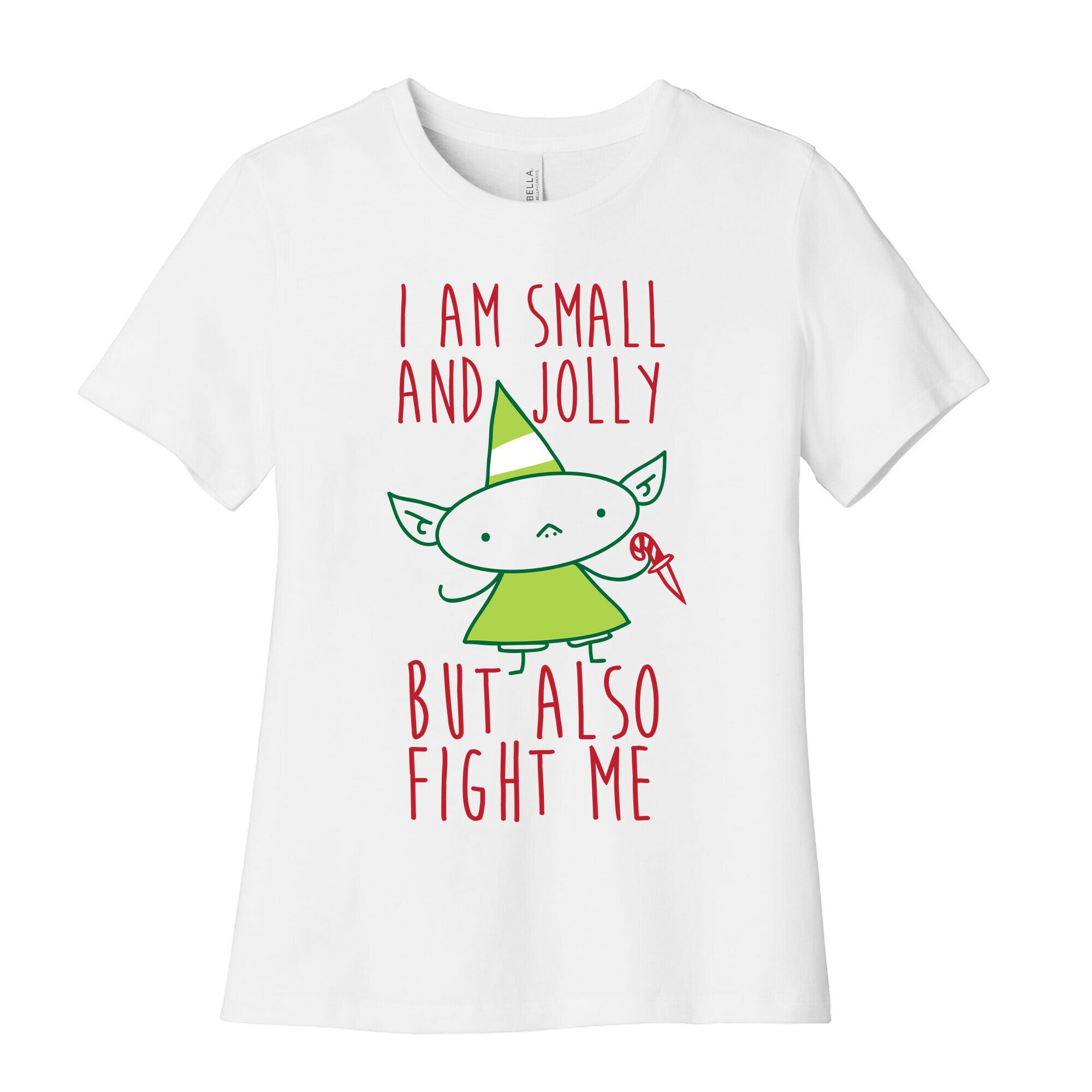 I Am Small and Jolly But Also Fight Me Women's Cotton Tee