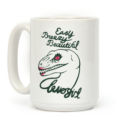 Easy Breezy Beautiful, Clever Girl Velociraptor Coffee Mug