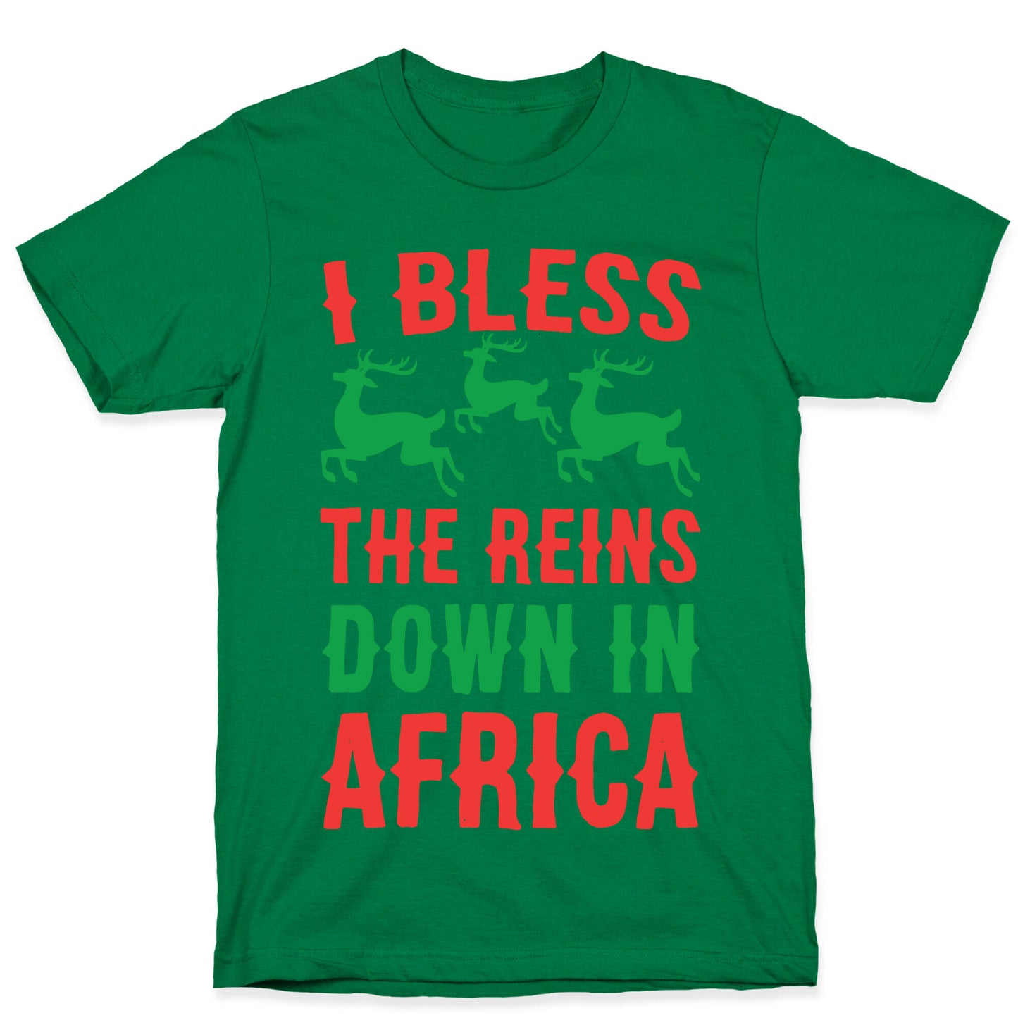 I Bless the Reins Down in Africa  T-Shirt