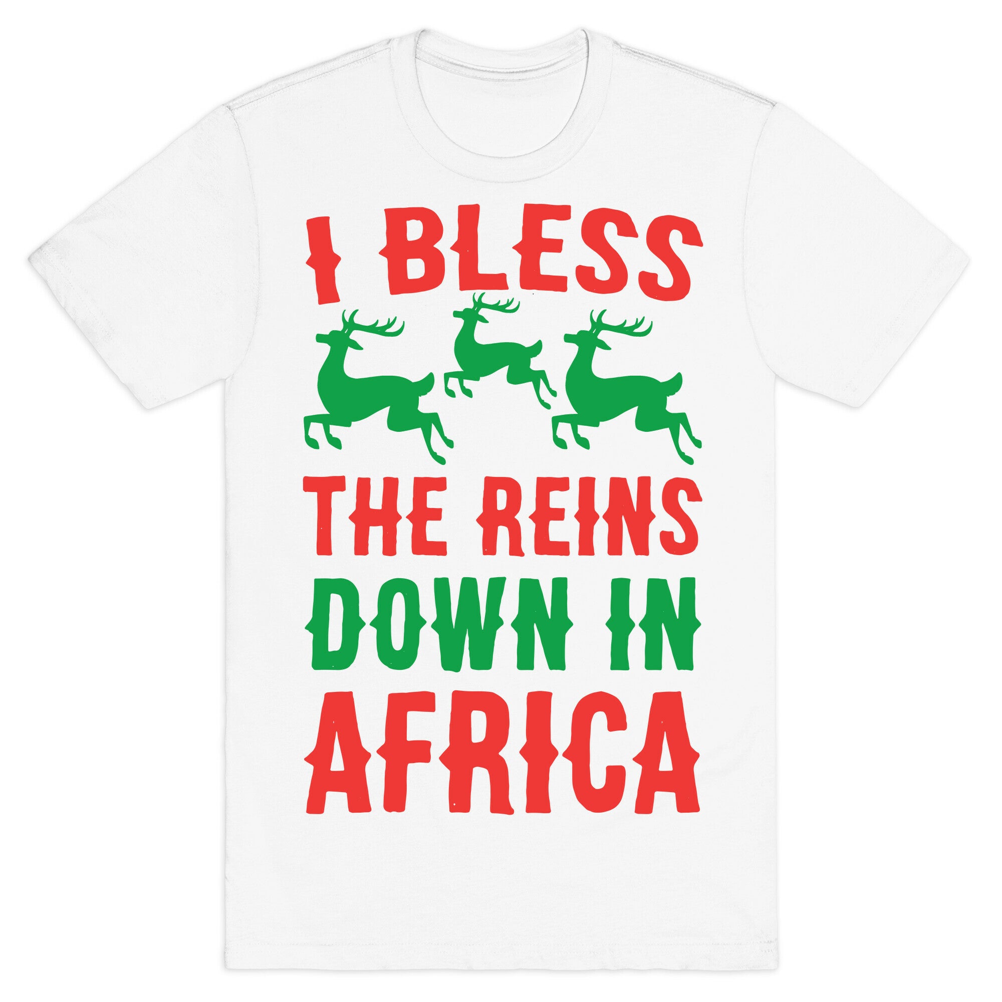 I Bless the Reins Down in Africa  T-Shirt