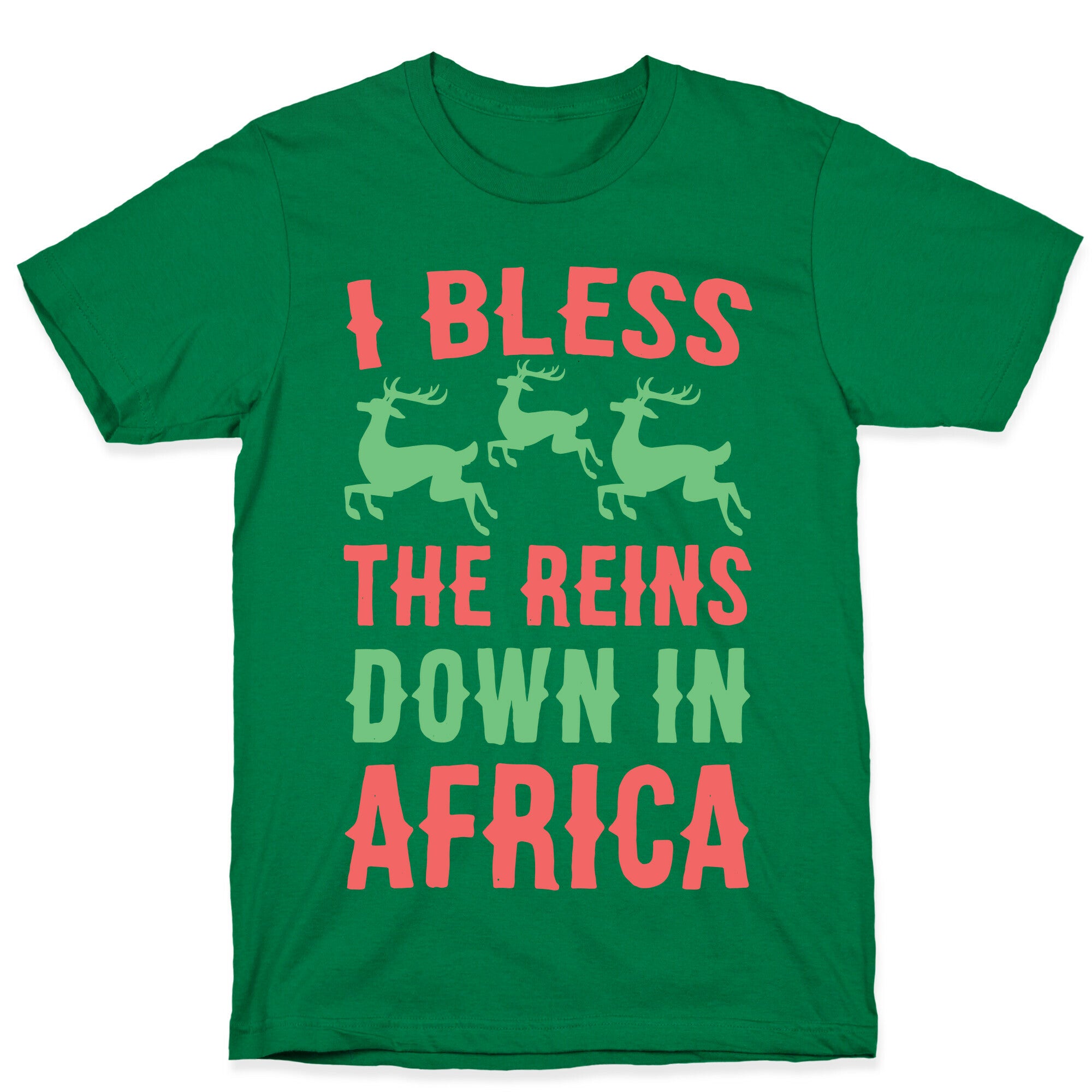 I Bless the Reins Down in Africa  T-Shirt