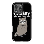 Chubby But I Will Fight You Raccoon Phone Case