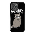 Chubby But I Will Fight You Raccoon Phone Case