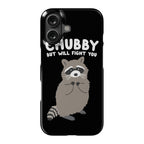 Chubby But I Will Fight You Raccoon Phone Case
