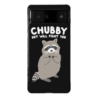 Chubby But I Will Fight You Raccoon Phone Case