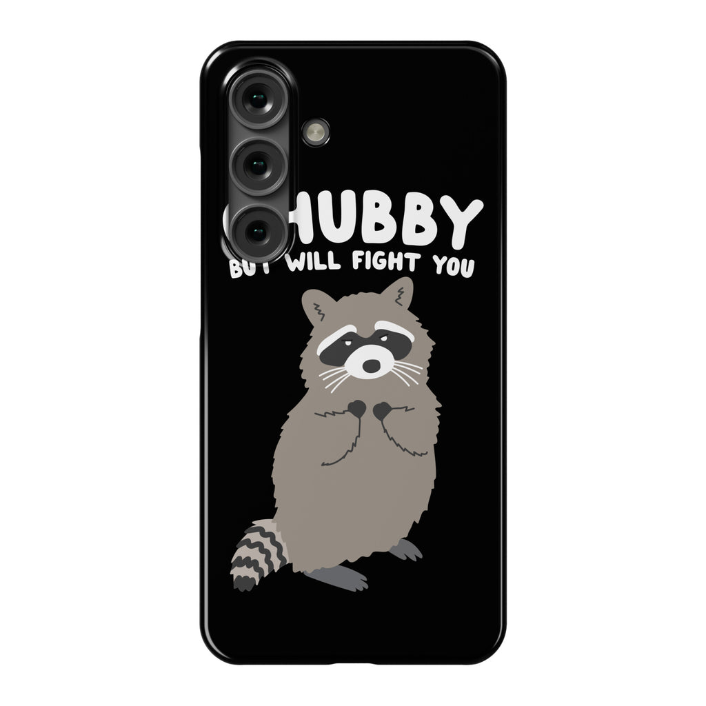Chubby But I Will Fight You Raccoon Phone Case