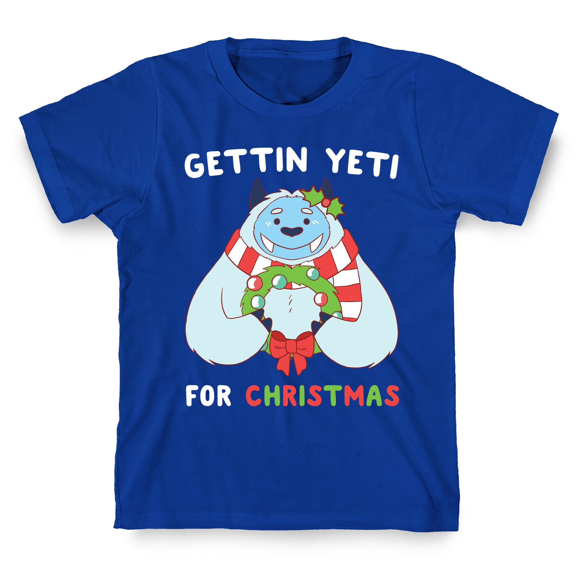 Gettin' Yeti for Christmas  T-Shirt