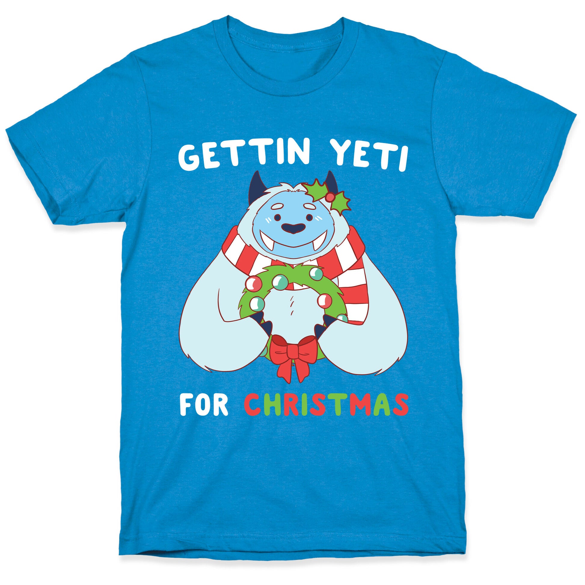 Gettin' Yeti for Christmas  T-Shirt