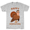 Happy Hanksgiving T-Shirt