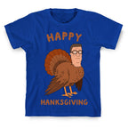 Happy Hanksgiving T-Shirt