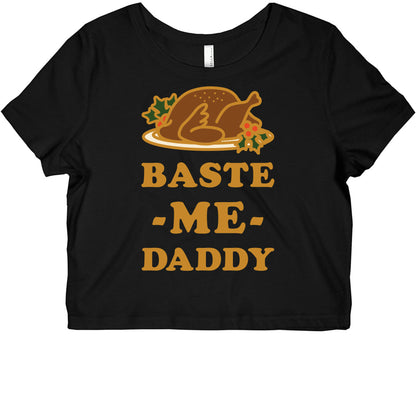 Baste Me Daddy Graphic Baby Tee