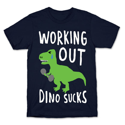 Working Out Dino Sucks Dinosaur T-Shirt